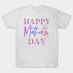 Happy Mother's Day With Floral Motif Mom Mommy Grandma Womens T-Shirt